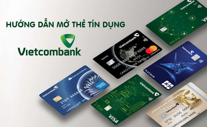 Hướng dẫn mở thẻ tín dụng Vietcombank | Điều kiện - Thủ Tục A-Z